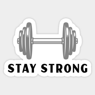 Stay strong Sticker
